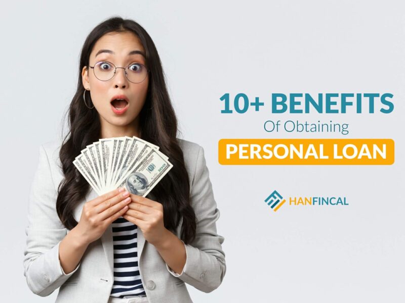10+ Benefits Of Obtaining A Personal Loan
