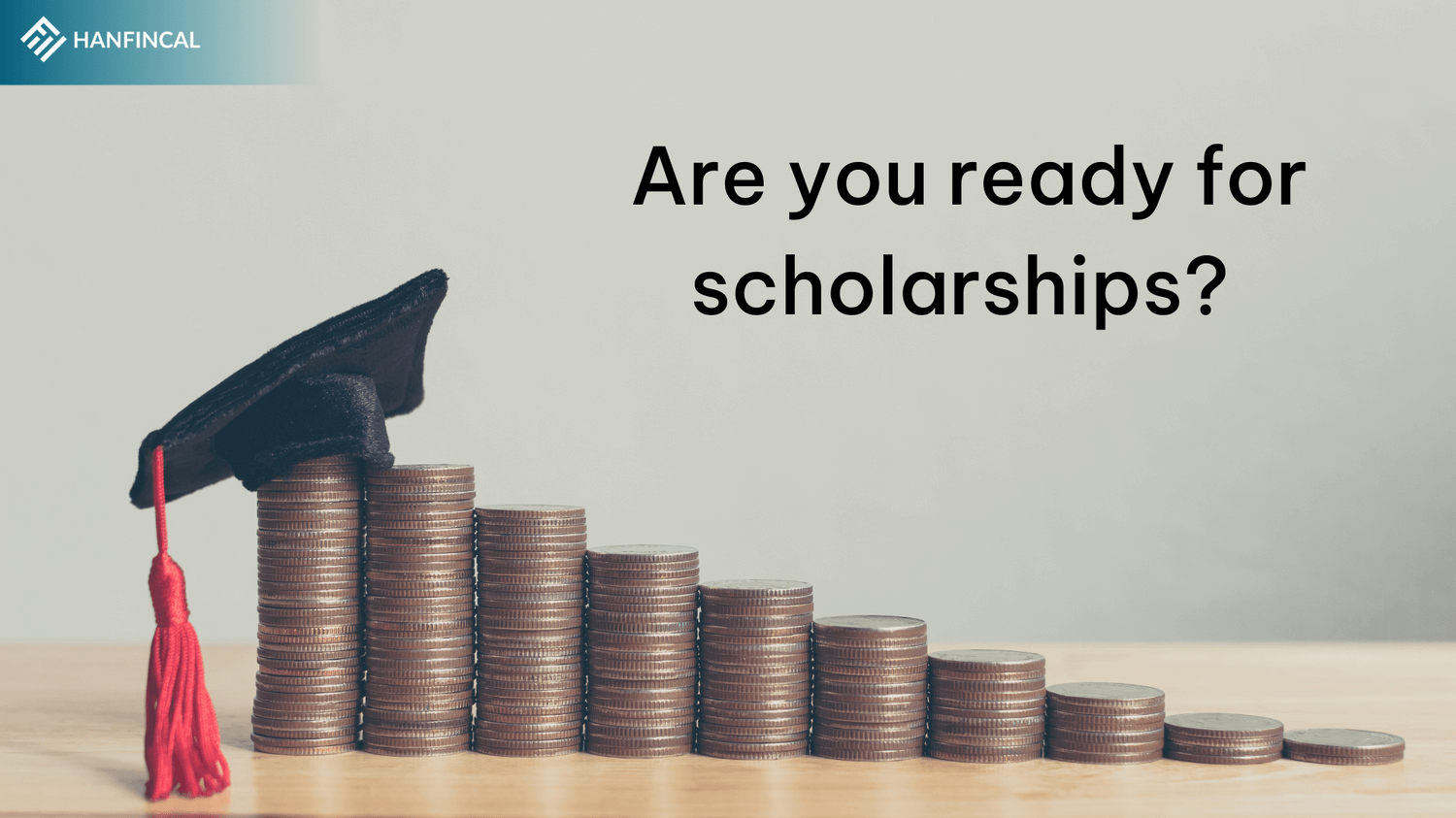 Are you ready for scholarships?