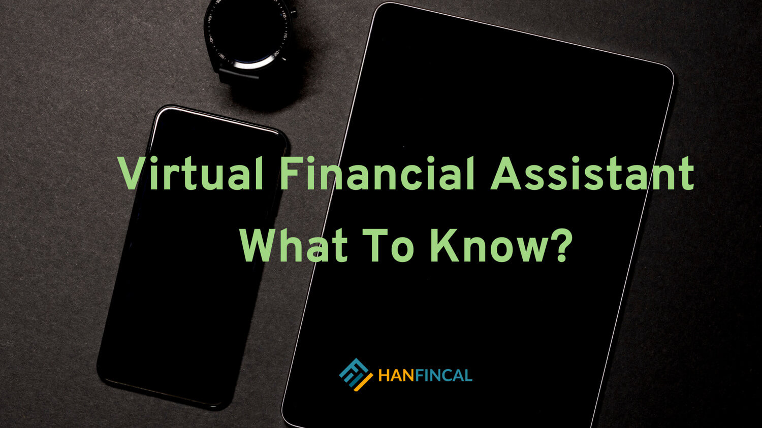 Virtual Financial Assistants - What To Know