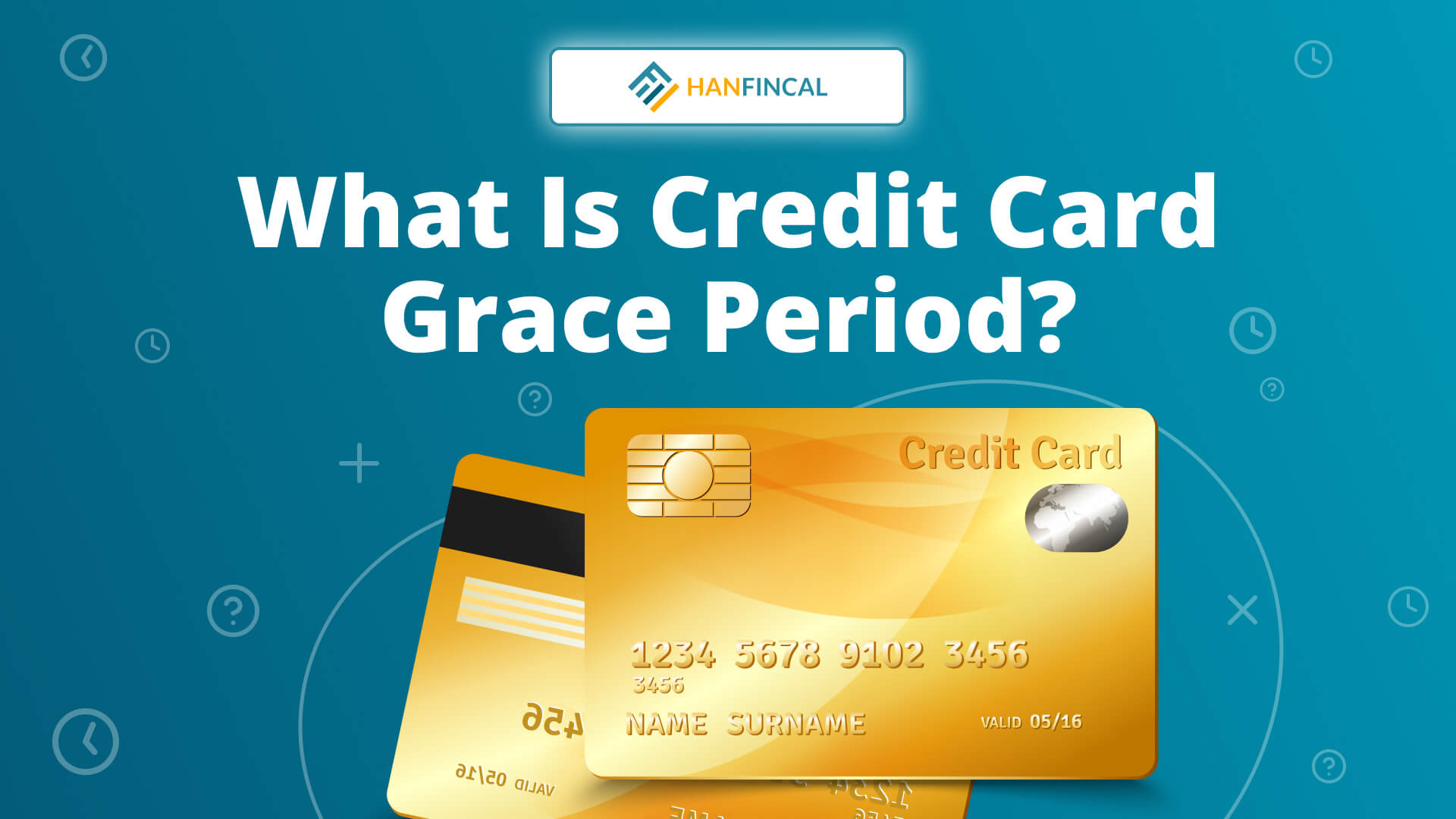 what-is-credit-card-grace-period-hanfincal