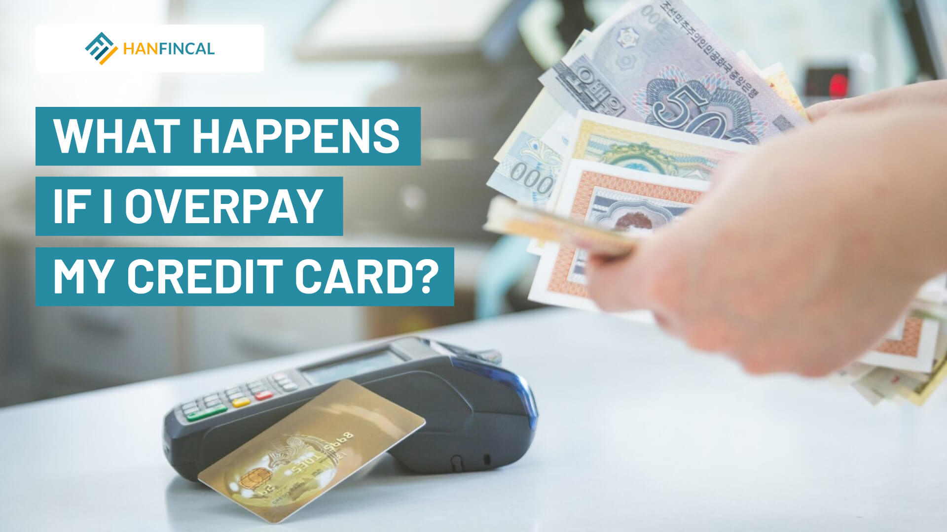 what-happens-if-i-overpay-my-credit-card-hanfincal