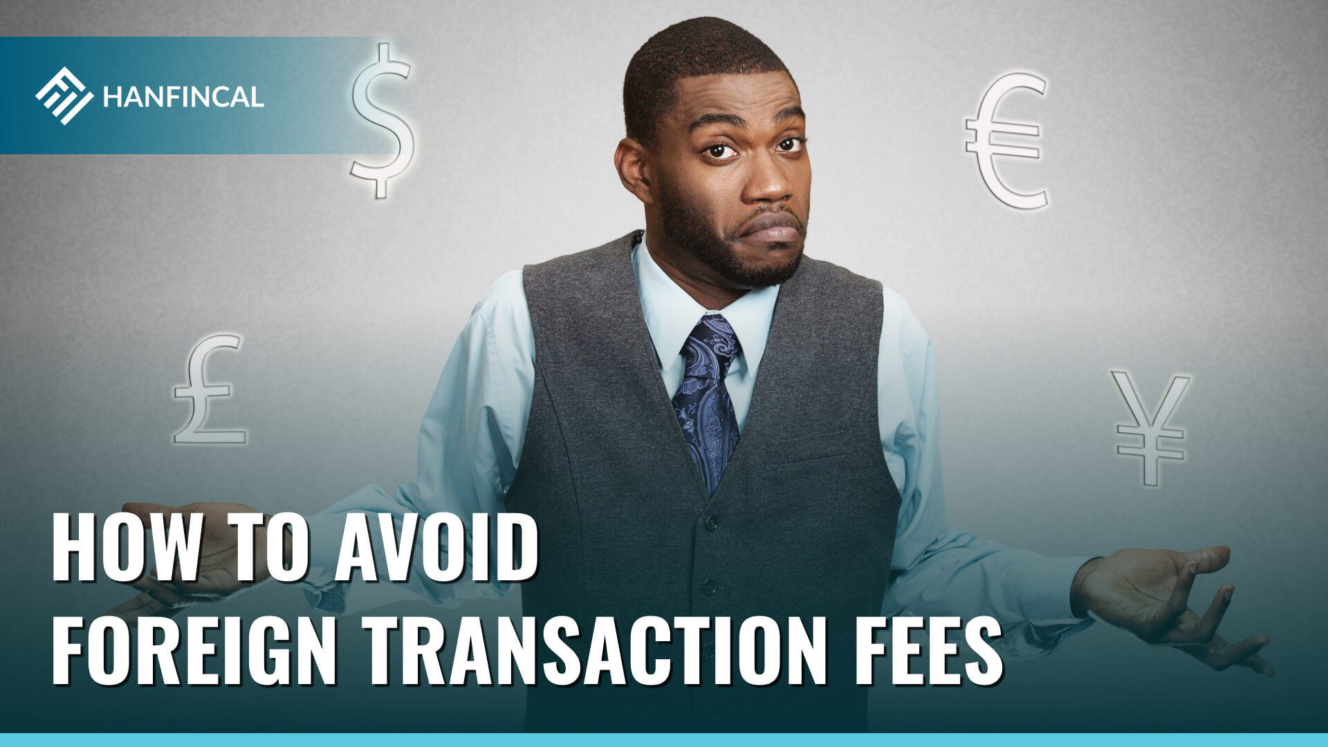 How to avoid foreign transaction fees?