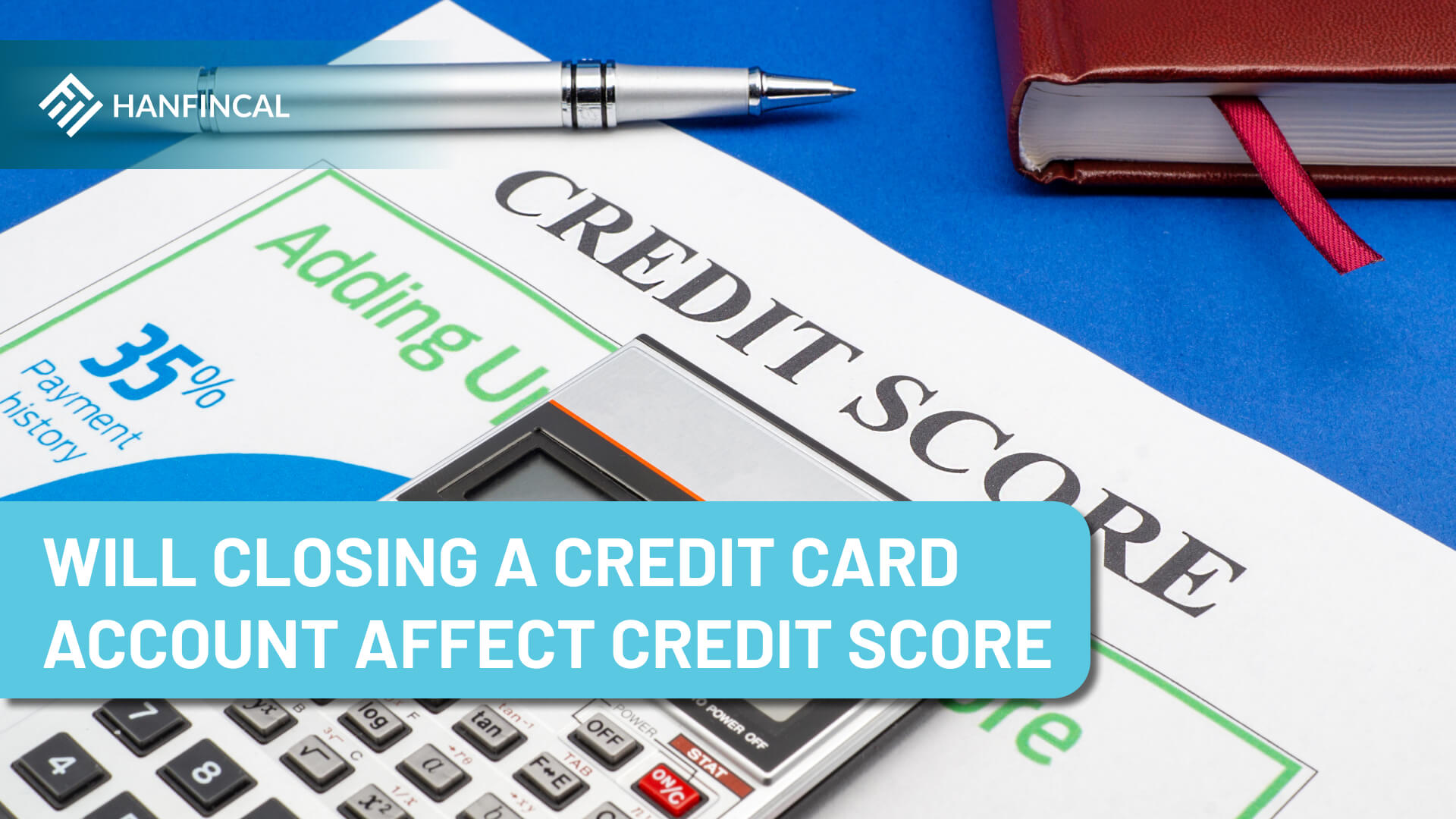 May Closing A Credit Card Account Affect Credit Score?
